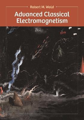 Advanced Classical Electromagnetism - Robert Wald - cover