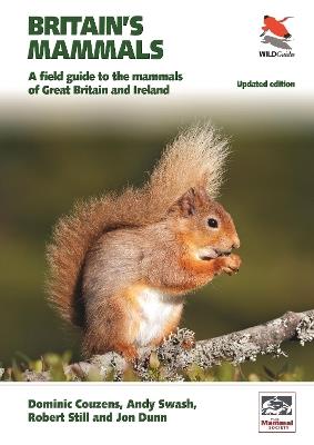 Britain's Mammals     Updated Edition: A Field Guide to the Mammals of Great Britain and Ireland - Dominic Couzens,Andy Swash,Robert Still - cover
