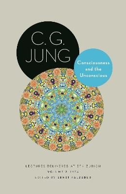 Consciousness and the Unconscious: Lectures Delivered at ETH Zurich, Volume 2: 1934 - C. G. Jung - cover