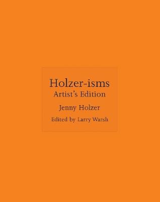 Holzer-isms: Artist's Edition - Jenny Holzer - cover