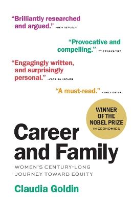 Career and Family: Women’s Century-Long Journey toward Equity - Claudia Goldin - cover