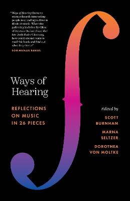Ways of Hearing: Reflections on Music in 26 Pieces - cover