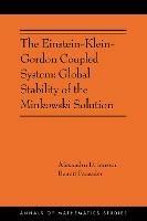 The Einstein-Klein-Gordon Coupled System: Global Stability of the Minkowski Solution: (AMS-213) - Alexandru D. Ionescu,Benoît Pausader - cover