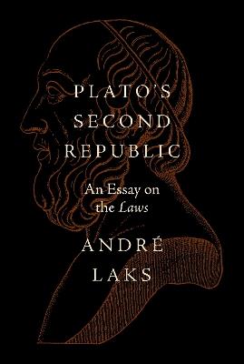 Plato's Second Republic: An Essay on the Laws - Andre Laks - cover