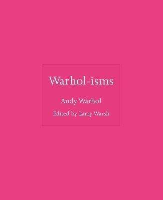 Warhol-isms - Andy Warhol - cover