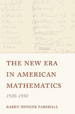 The New Era in American Mathematics, 1920–1950