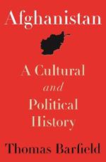 Afghanistan: A Cultural and Political History, Second Edition