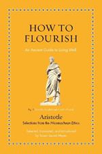 How to Flourish: An Ancient Guide to Living Well