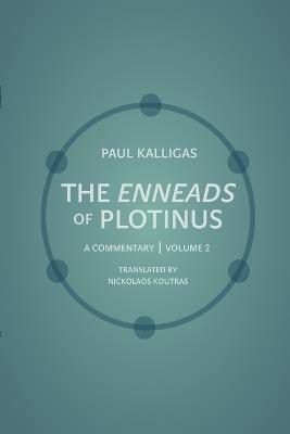 The Enneads of Plotinus: A Commentary | Volume 2 - Paul Kalligas - cover