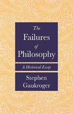 The Failures of Philosophy: A Historical Essay