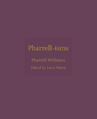 Pharrell-isms - Pharrell Williams - cover