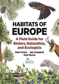 Habitats of Europe: A Field Guide for Birders, Naturalists, and Ecologists
