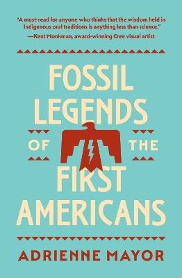 Fossil Legends of the First Americans - Adrienne Mayor - cover