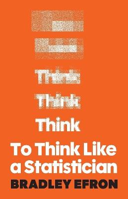 To Think Like a Statistician - Bradley Efron - cover