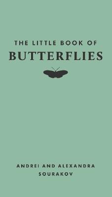The Little Book of Butterflies - Andrei Sourakov,Alexandra A. Sourakov - cover