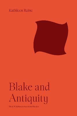 Blake and Antiquity - Kathleen Raine - cover