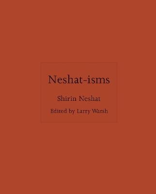 Neshat-isms - Shirin Neshat - cover