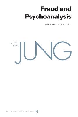 Collected Works of C. G. Jung, Volume 4: Freud and Psychoanalysis - C. G. Jung - cover