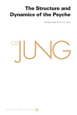 Collected Works of C. G. Jung, Volume 8: The Structure and Dynamics of the Psyche - C. G. Jung - cover