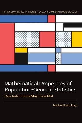 Mathematical Properties of Population-Genetic Statistics: Quadratic Forms Most Beautiful - Noah A. Rosenberg - cover