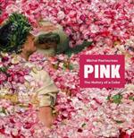Pink: The History of a Color
