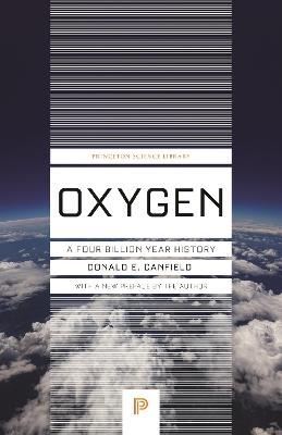 Oxygen: A Four Billion Year History - Donald E. Canfield - cover