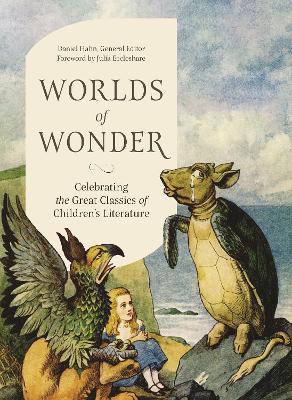 Worlds of Wonder: Celebrating the Great Classics of Children's Literature - cover