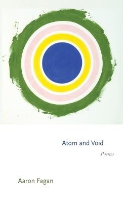 Atom and Void: Poems - Aaron Fagan - cover