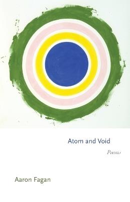 Atom and Void: Poems - Aaron Fagan - cover