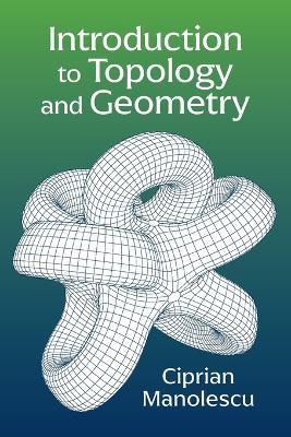 Introduction to Topology and Geometry - Ciprian Manolescu - cover
