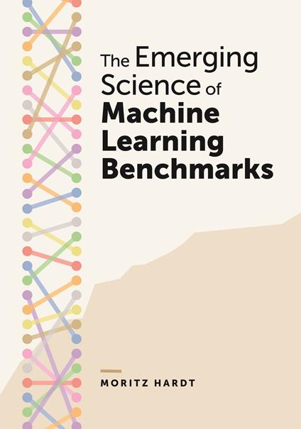 The Emerging Science of Machine Learning Benchmarks