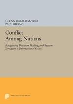 Conflict Among Nations: Bargaining, Decision Making, and System Structure in International Crises