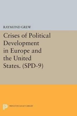 Crises of Political Development in Europe and the United States. (SPD-9) - cover