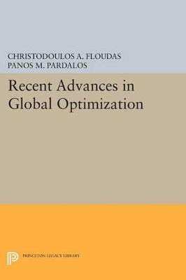 Recent Advances in Global Optimization - Christodoulos A. Floudas,Panos M. Pardalos - cover