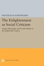 The Enlightenment as Social Criticism: Iosipos Moisiodax and Greek Culture in the Eighteenth Century