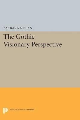 The Gothic Visionary Perspective - Barbara Nolan - cover