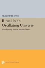 Ritual in an Oscillating Universe: Worshipping Siva in Medieval India