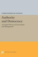 Authority and Democracy: A General Theory of Government and Management