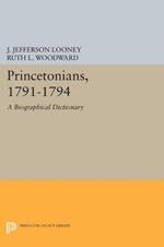 Princetonians, 1791-1794: A Biographical Dictionary