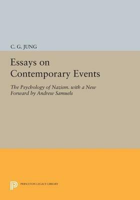 Essays on Contemporary Events: The Psychology of Nazism. With a New Forward by Andrew Samuels - C. G. Jung - cover