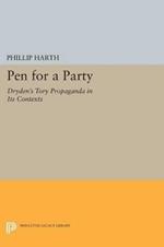 Pen for a Party: Dryden's Tory Propaganda in Its Contexts