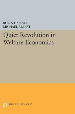 Quiet Revolution in Welfare Economics - Michael Albert,Robin Hahnel - cover