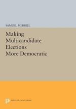 Making Multicandidate Elections More Democratic