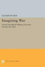 Imagining War: French and British Military Doctrine between the Wars