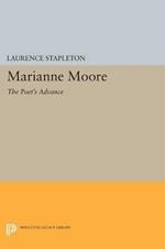 Marianne Moore: The Poet's Advance