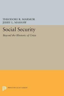 Social Security: Beyond the Rhetoric of Crisis - cover