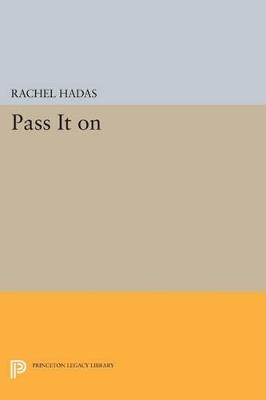 Pass It On - Rachel Hadas - cover
