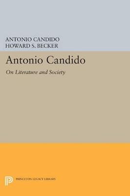 Antonio Candido: On Literature and Society - Antonio Candido - cover