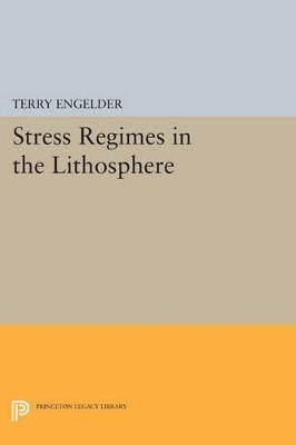 Stress Regimes in the Lithosphere - Terry Engelder - cover