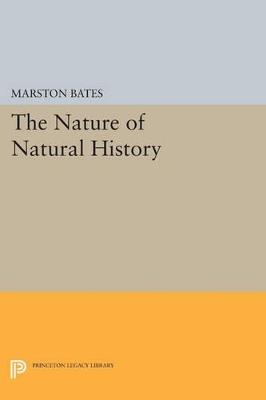 The Nature of Natural History - Marston Bates - cover